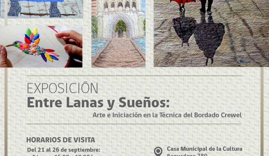 Del 21 al 26 de septiembre: Exposición “Entre Lanas y Sueños” llega a la Casa Municipal de la Cultura