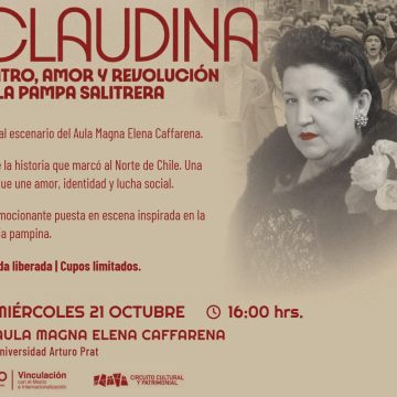 21 de octubre: “Claudina, teatro, amor y revolución en la pampa salitrera” llega a Iquique